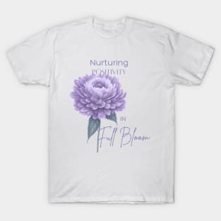 Nurturing Positivity in Full Bloom T-Shirt